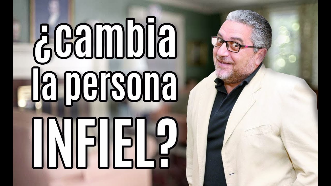 quien es infiel una vez lo sera siempre