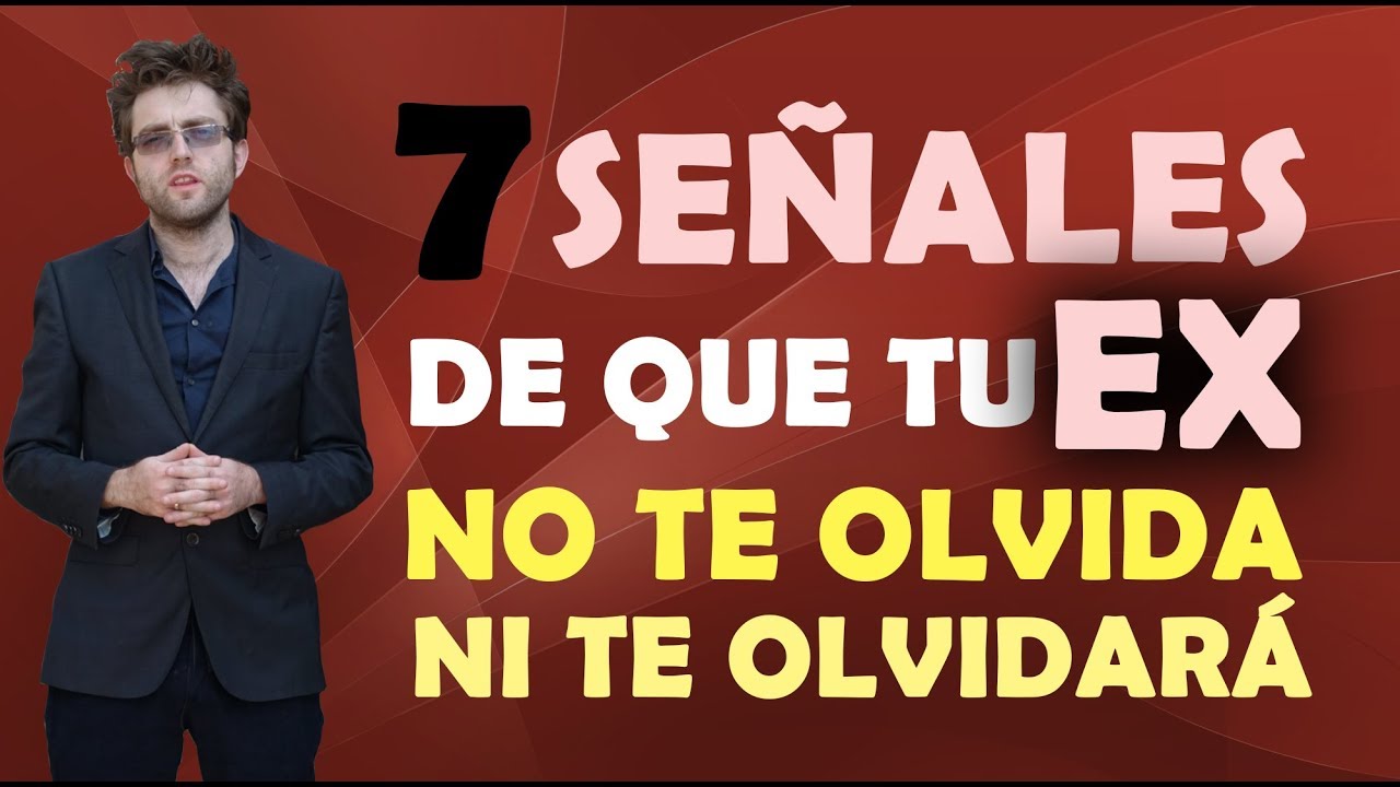 señales de que tu ex no te olvida