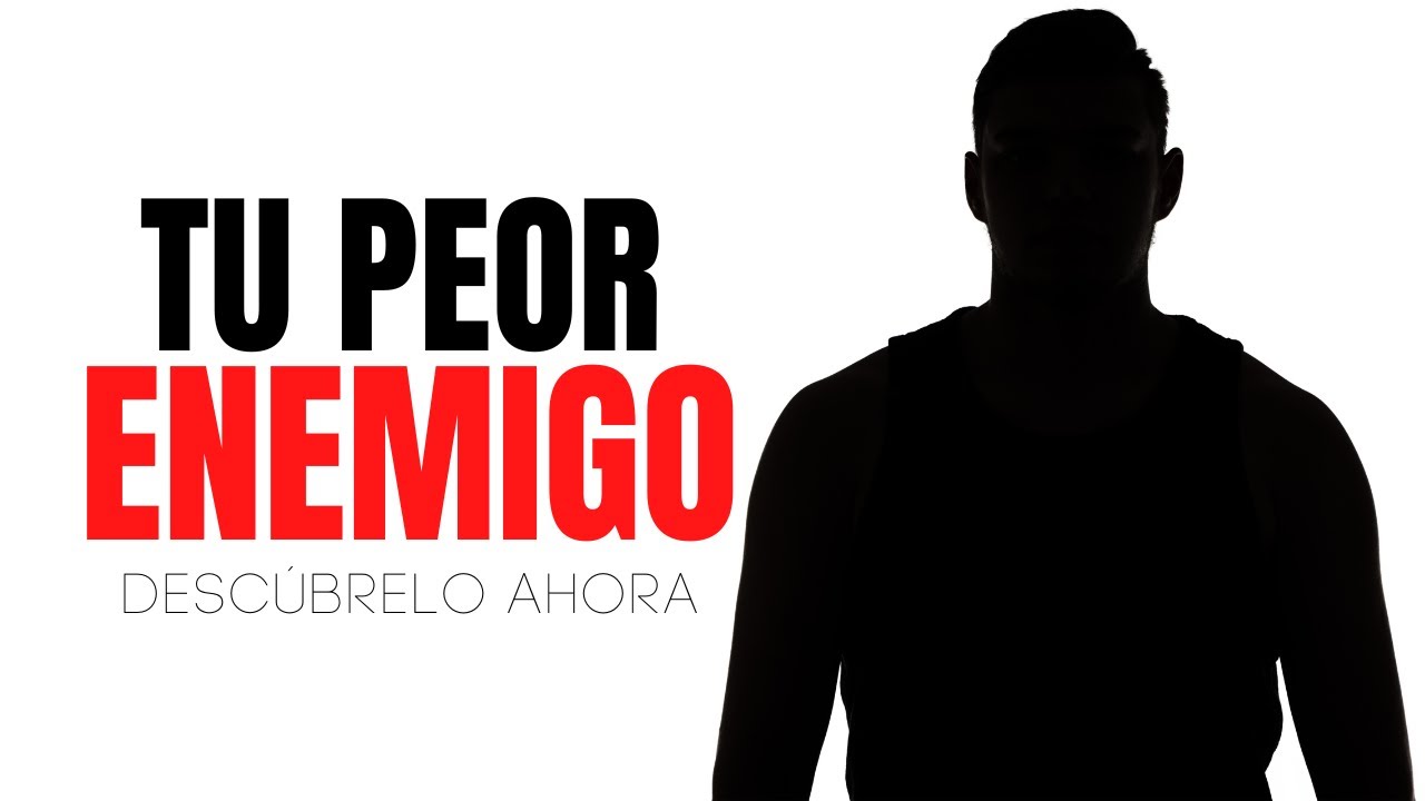 tu peor enemigo es tu mente
