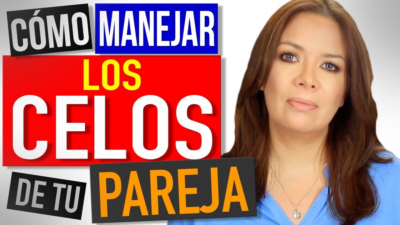 como manejar los celos de pareja