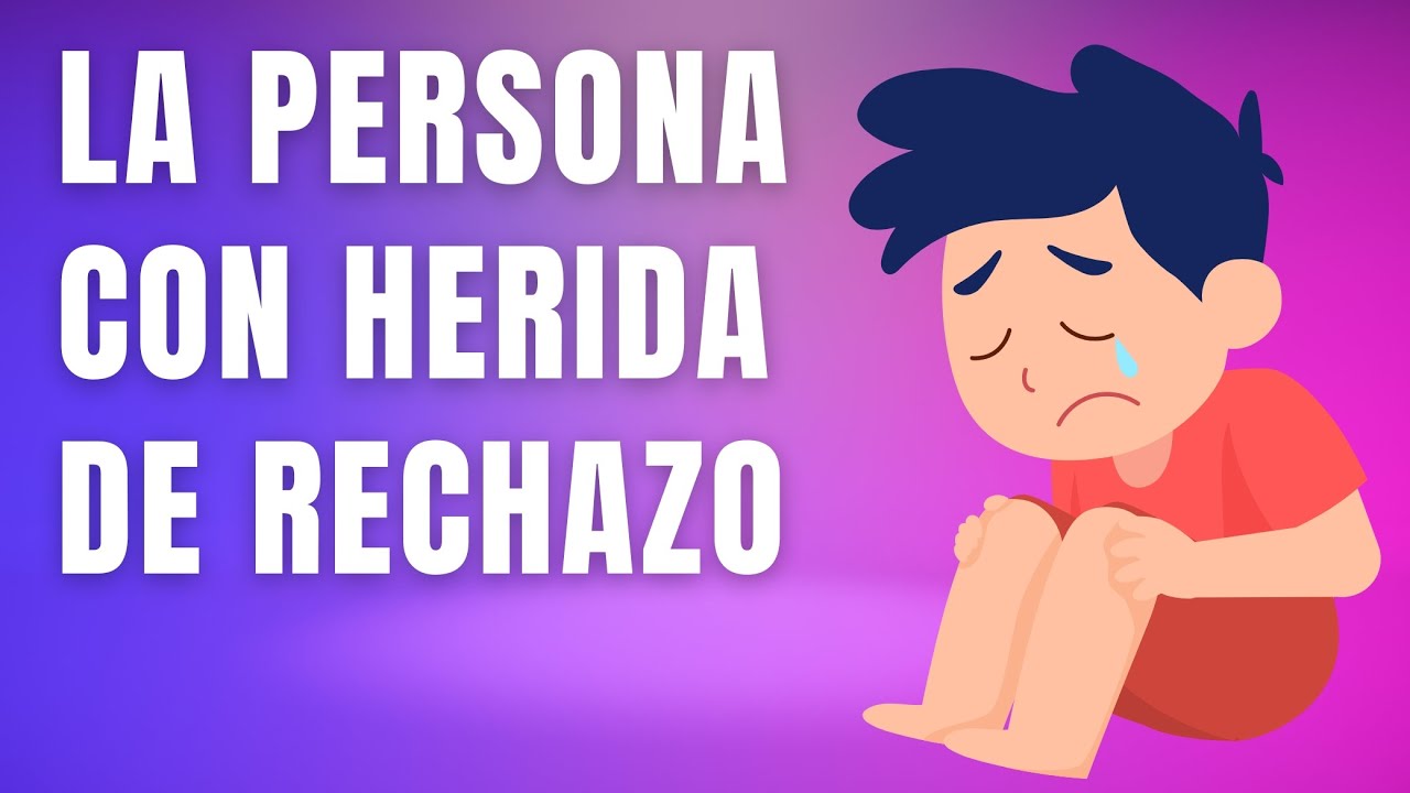 herida de rechazo en la infancia