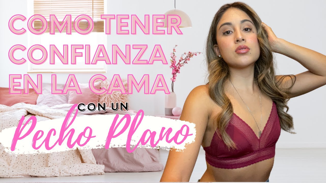 me da pena tener relaciones porque no tengo busto