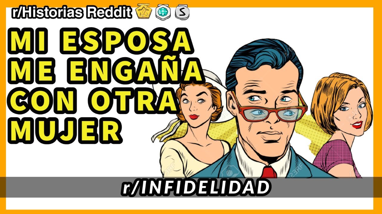 mi esposa me fue infiel con otra mujer