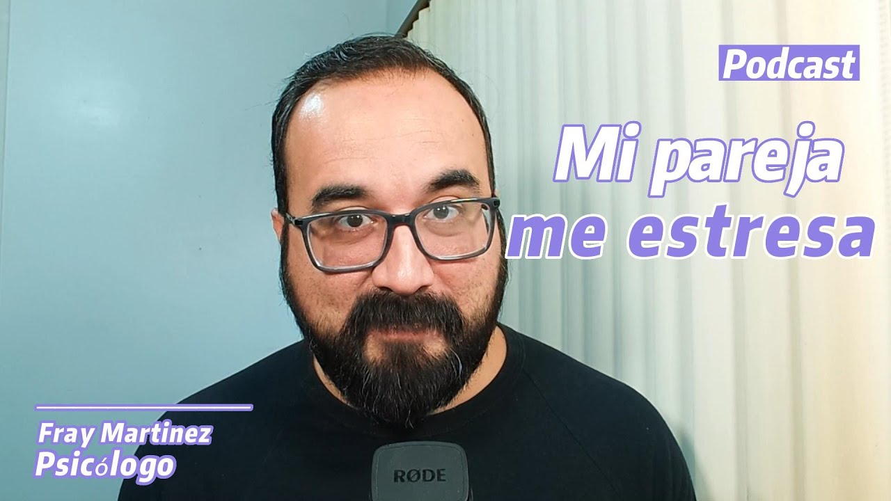 mi pareja dice que lo estreso