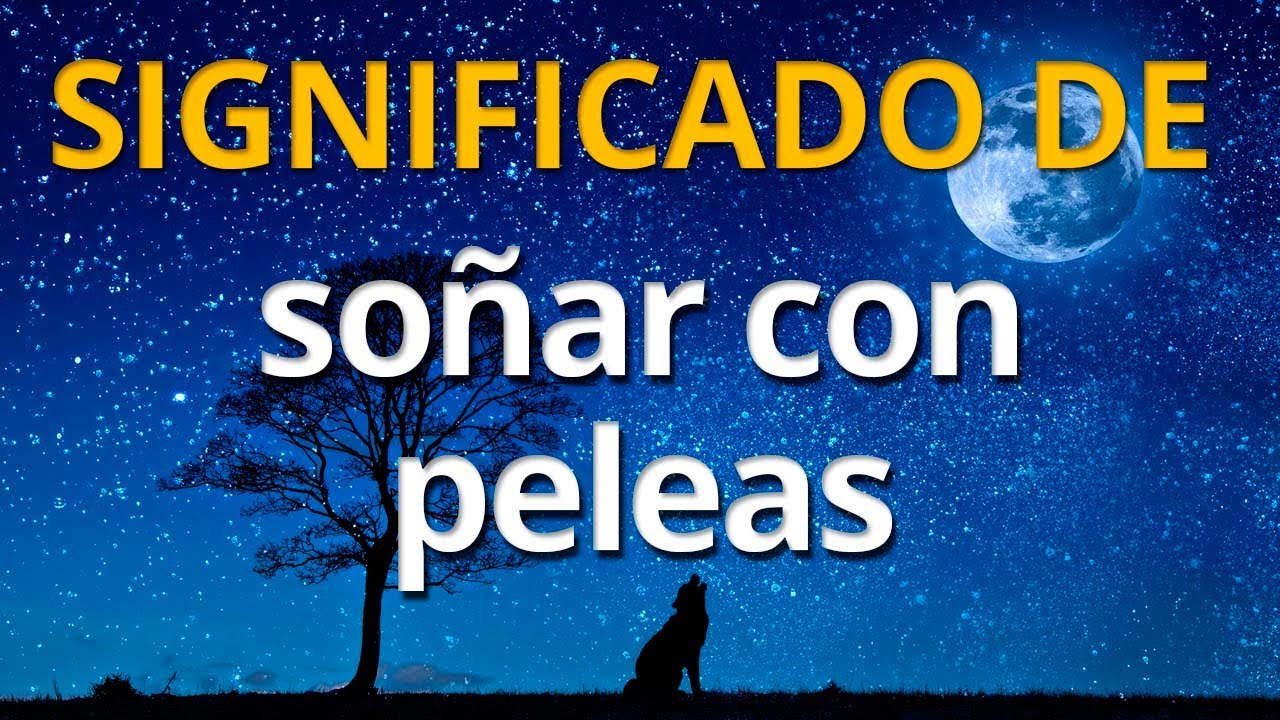 que significa soñar con tu novio cuando estan peleados