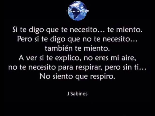 si te digo que te necesito te miento